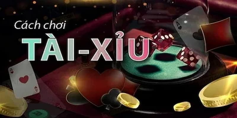 Chiến lược chơi tài xỉu nâng cao cơ hội